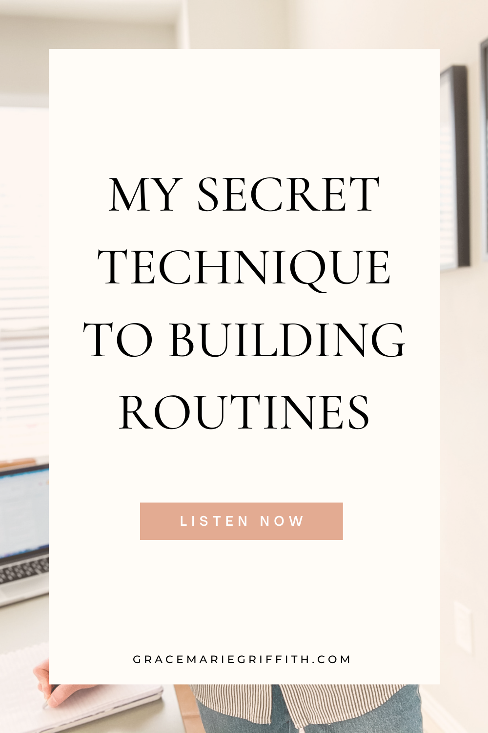 Find out my secret technique to building routines.
