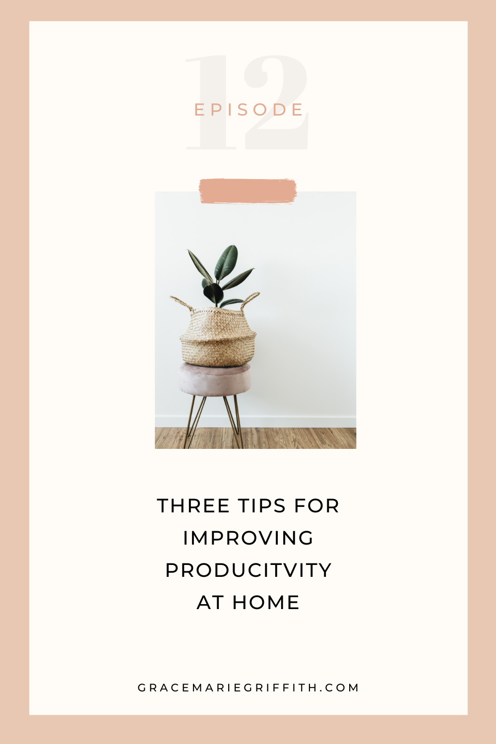 Episode #12: Three tips for improving productivity at home