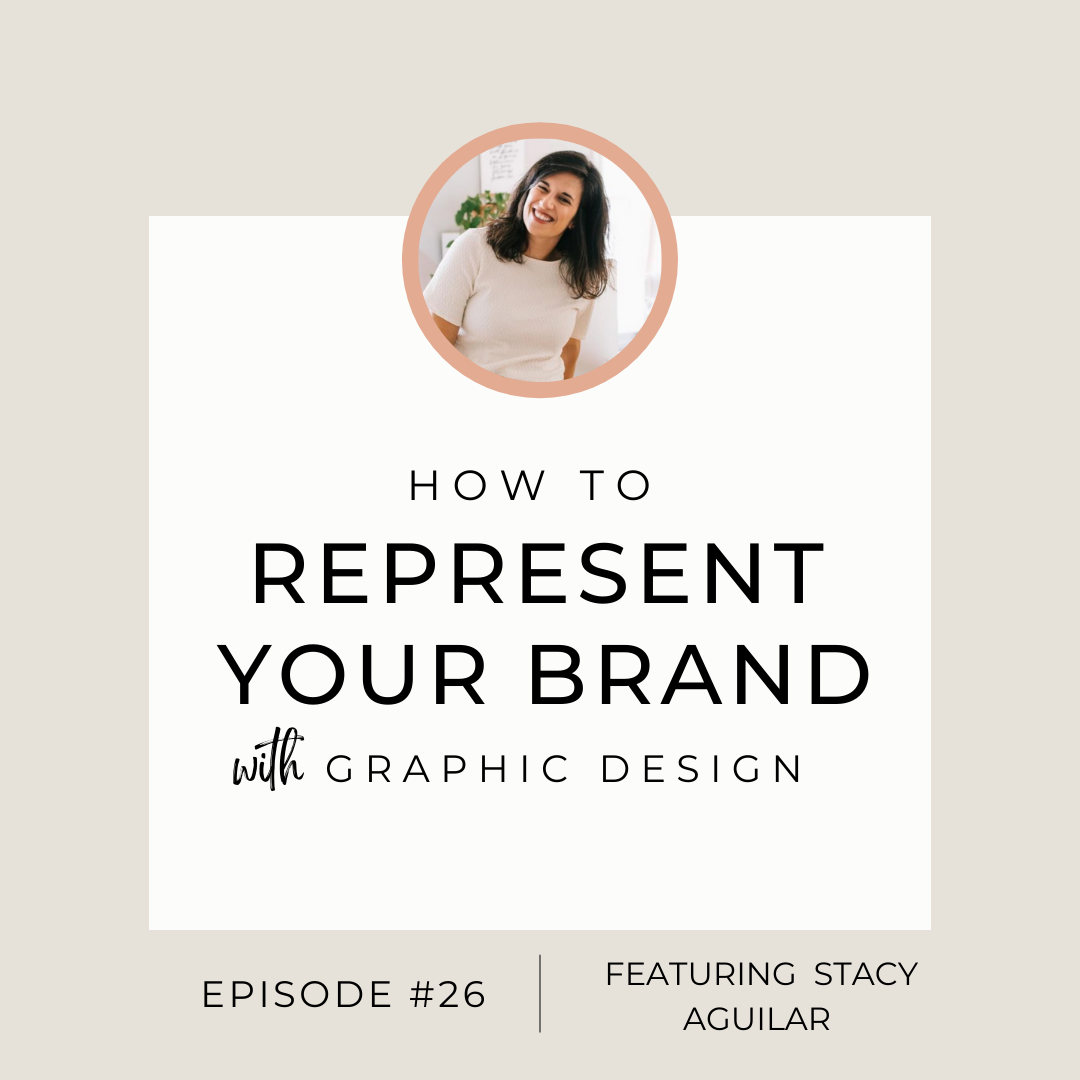 Episode #26: How to Represent Your Brand with Graphic Design 