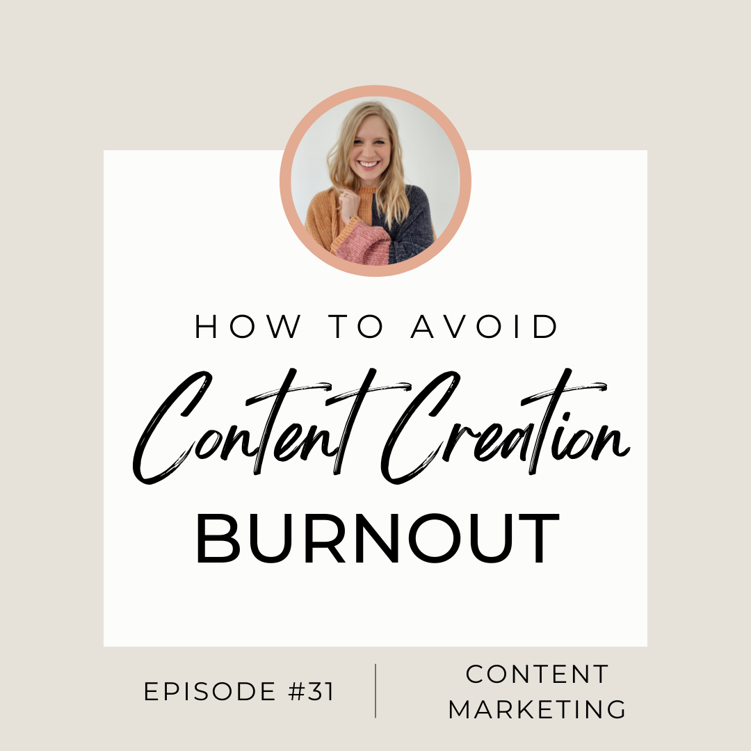 Episode 31: How to Avoid Content Creation Burnout